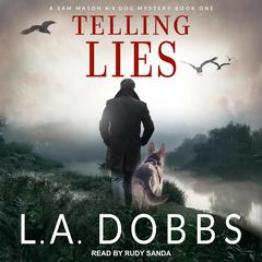 Telling Lies by L. A. Dobbs audiobook