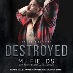 Destroyed by MJ Fields audiobook