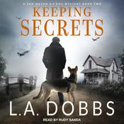 Keeping Secrets by  L. A. Dobbs audiobook