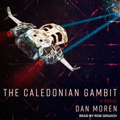 The Caledonian Gambit by Dan Moren audiobook