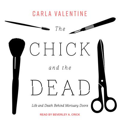 The Chick and the Dead by Carla Valentine audiobook