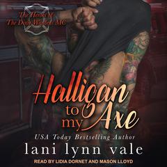 Halligan To My Axe by Lani Lynn Vale audiobook