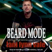 Beard Mode by  Lani Lynn Vale audiobook