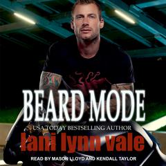 Beard Mode by Lani Lynn Vale audiobook