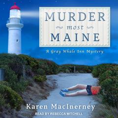 Murder Most Maine by Karen MacInerney audiobook