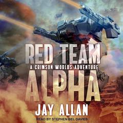 Red Team Alpha by Jay Allan audiobook