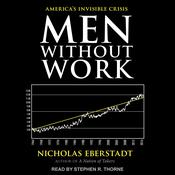 Men Without Work by  Nicholas Eberstadt audiobook