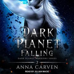 Dark Planet Falling by Anna Carven audiobook