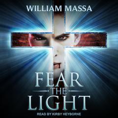 Fear the Light by William Massa audiobook