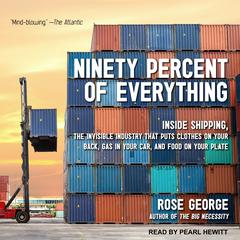 Ninety Percent of Everything by Rose George audiobook