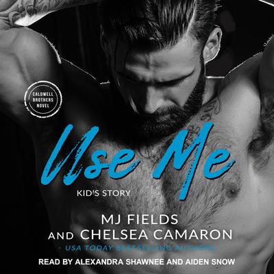 Use Me by MJ Fields audiobook