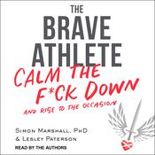 The Brave Athlete by  Simon Marshall PhD audiobook