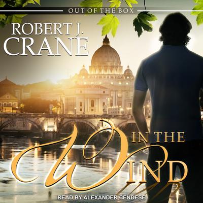 In the Wind by Robert J. Crane audiobook