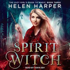 Spirit Witch by Helen Harper audiobook