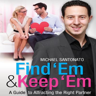 Find 'Em & Keep 'Em by Michael Santonato audiobook