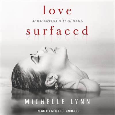 Love Surfaced by Michelle Lynn audiobook