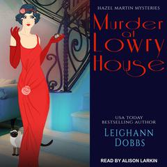 Murder at Lowry House by Leighann Dobbs audiobook
