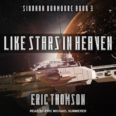 Like Stars in Heaven by Eric Thomson audiobook