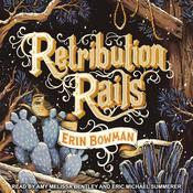 Retribution Rails by  Erin Bowman audiobook