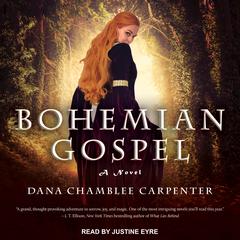 Bohemian Gospel by Dana Chamblee Carpenter audiobook