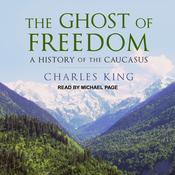 The Ghost of Freedom by  Charles King audiobook