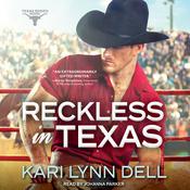 Reckless in Texas by  Kari Lynn Dell audiobook