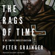 The Rags of Time by  Peter Grainger audiobook