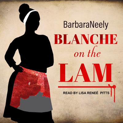 Blanche on the Lam by Barbara Neely audiobook