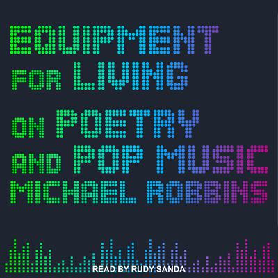 Equipment for Living by Michael Robbins audiobook