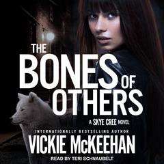 The Bones of Others by Vickie McKeehan audiobook