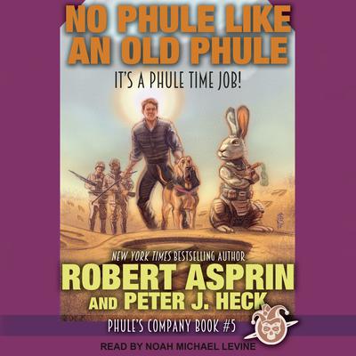 No Phule Like an Old Phule by Peter J. Heck audiobook