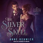 The Silver Skull by  Anne Renwick audiobook