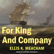For King and Company by  Ellis K. Meacham audiobook