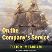 On the Company's Service by  Ellis K. Meacham audiobook