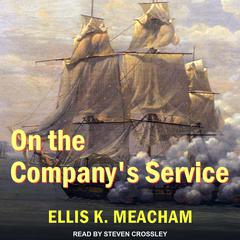 On the Company's Service by Ellis K. Meacham audiobook