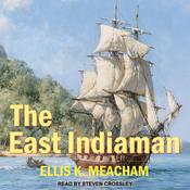 The East Indiaman by  Ellis K. Meacham audiobook