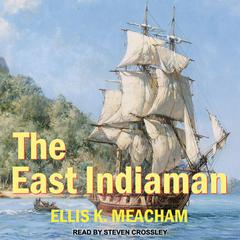 The East Indiaman by Ellis K. Meacham audiobook
