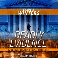 Deadly Evidence by Larry A. Winters audiobook