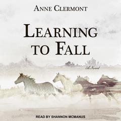 Learning to Fall by Anne Clermont audiobook