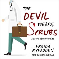 The Devil Wears Scrubs by Freida McFadden audiobook