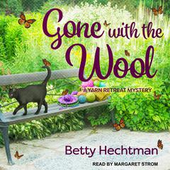 Gone with the Wool by Betty Hechtman audiobook