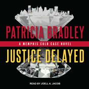 Justice Delayed by  Patricia Bradley audiobook