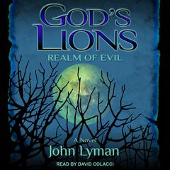 God's Lions: Realm of Evil by John Lyman audiobook