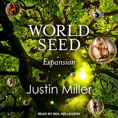 World Seed: Expansion by Justin Miller audiobook