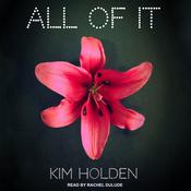 All of It by  Kim Holden audiobook