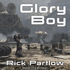 Glory Boy by Rick Partlow audiobook