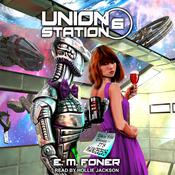 Wanderers On Union Station by  E. M. Foner audiobook