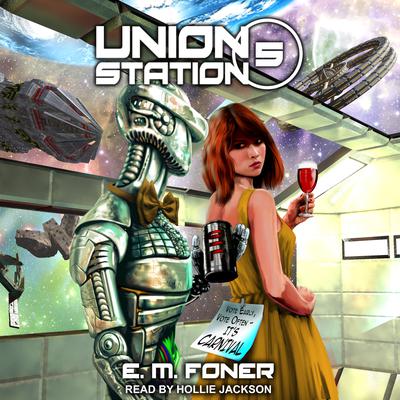 Carnival On Union Station by E. M. Foner audiobook