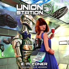 High Priest on Union Station by E. M. Foner audiobook