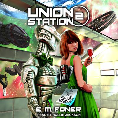 Alien Night on Union Station by E. M. Foner audiobook